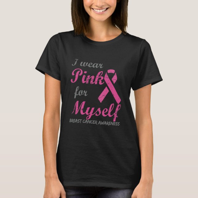 Camiseta Eu Visto Rosa Por Mim Própria Consciência Do Cance (Frente)
