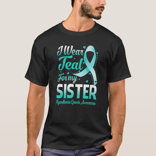 Camiseta Eu Visto Teal Para A Minha Irmã Miastenia Gravis A (Frente)
