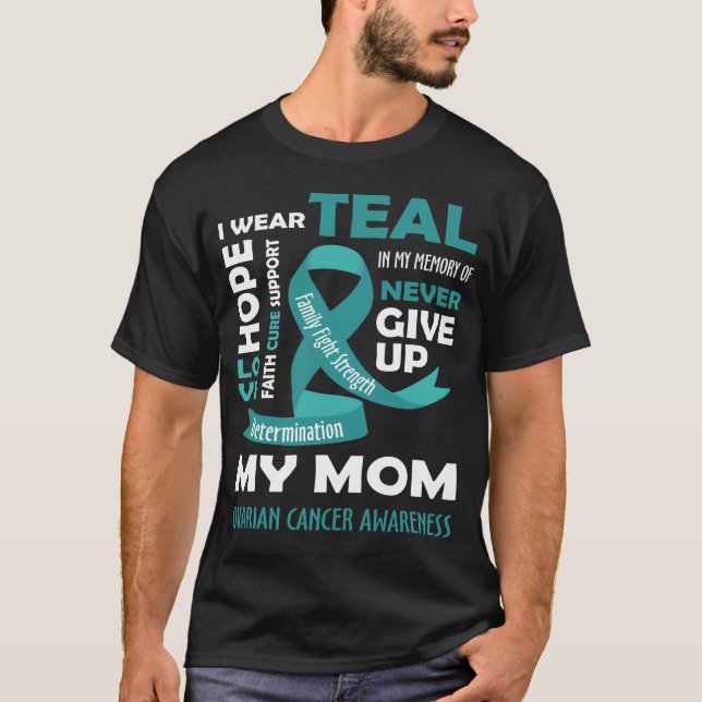 Camiseta Eu Visto Teal Para Minha Mãe - Presentes Cânceres  (Frente)