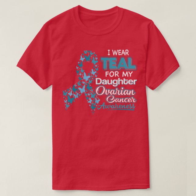 Camiseta Eu Visto Teal Para O Meu Câncer de ovário Filha Aw (Frente do Design)