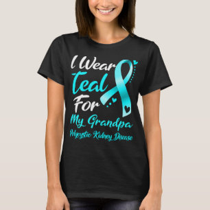 Camiseta Eu Visto Teal Para O MEU Rim Policístico GRANDPA
