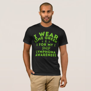 Camiseta Eu Visto Verde limão Para Meu Linfoma De Pai Perso