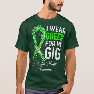 Camiseta Eu Visto Verde Para A Minha Consciência Mental Gig