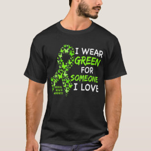 Camiseta Eu Visto Verde Para Alguém Que Eu Amo Saúde Mental
