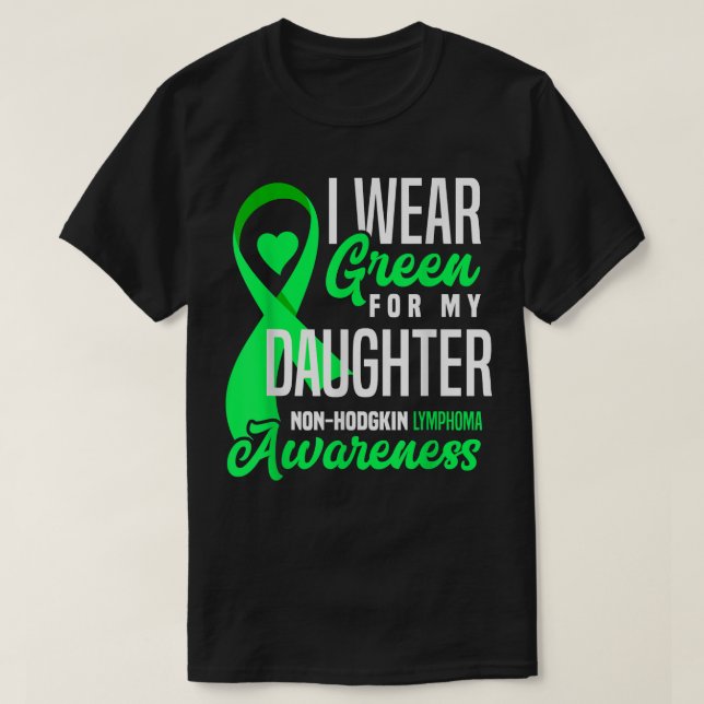 Camiseta Eu Visto Verde Para Minha Filha Linfoma Não-Hosped (Frente do Design)