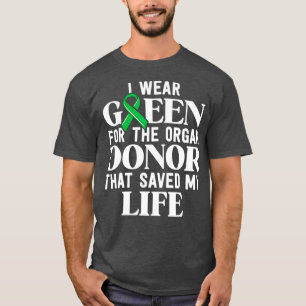 Camiseta Eu Visto Verde Para O Transplante De Doadores De 