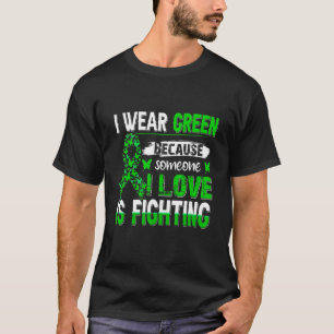 Camiseta Eu Visto Verde Porque Alguém Que Eu Amo Está Lutan