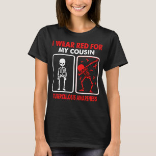 Camiseta Eu Visto Vermelho Para Meu Primo TUBERCULOSE SENSI