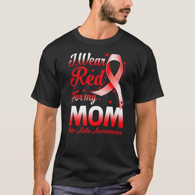 Camiseta Eu Visto Vermelho Para Minha Mãe, Hiv Aids Fita De (Frente)
