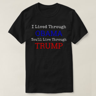 Camiseta Eu vivi através de Obama que você viverá atrav