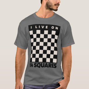 Camiseta Eu vivo em 64 quadrados, amante de xadrez