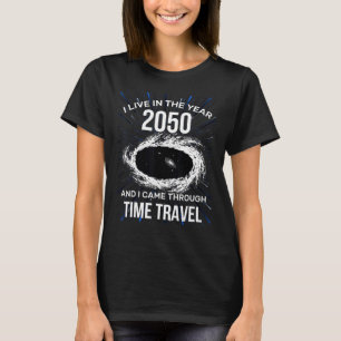Camiseta Eu Vivo No Ano 2050 E Eu Vim No Tempo Tr