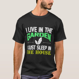 Camiseta Eu Vivo No Jardim Eu Só Durmo Na Casa Jardim