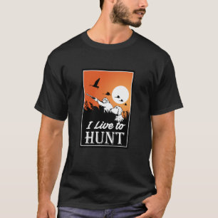 Camiseta eu vivo para caçar