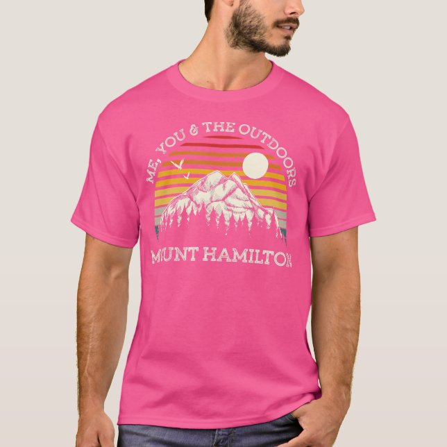 Camiseta Eu, Você E O Monte Hamilton A Caminhar Cali. (Frente)