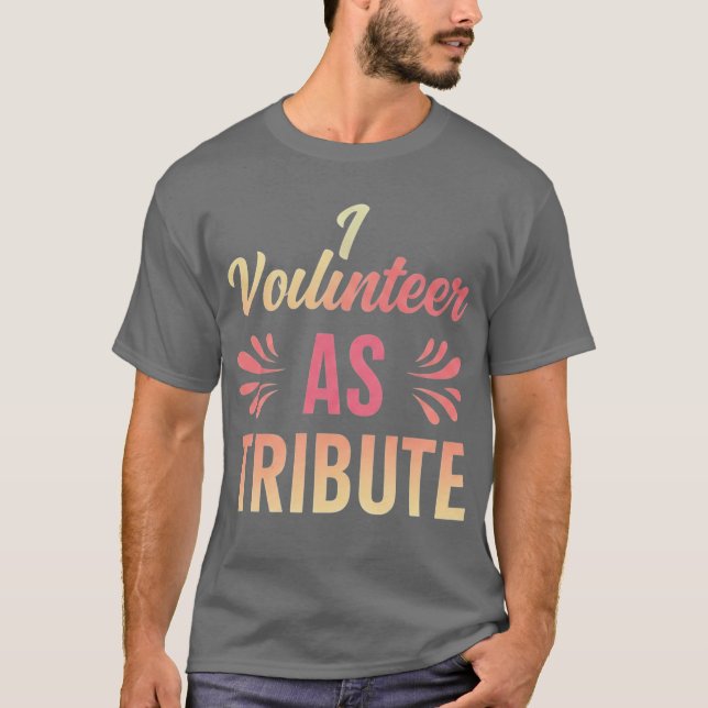 Camiseta Eu Voluntário como Tributo (Frente)
