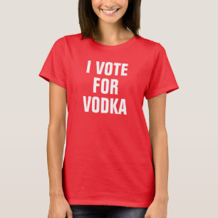 Camiseta Eu voto em Vodka, das mulheres