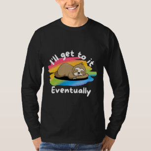 Camiseta Eu Vou Chegar A Isso, Finalmente, Muito Engraçado.