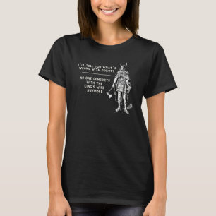 Camiseta Eu Vou Contar o Que Está Errado Com a Sociedade Nó