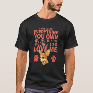 Camiseta Eu vou destruir tudo que você tem ainda