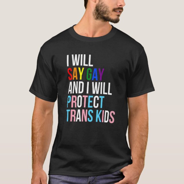 Camiseta Eu Vou Dizer Gay E Eu Vou Proteger As Crianças Tra (Frente)