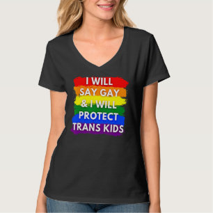 Camiseta Eu Vou Dizer Gay E Eu Vou Proteger As Crianças Tra