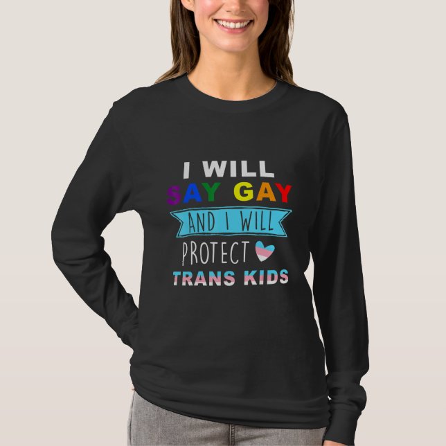 Camiseta Eu Vou Dizer Gay E Eu Vou Proteger As Crianças Tra (Frente)