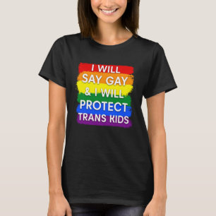 Camiseta Eu vou dizer gay e vou proteger crianças trans