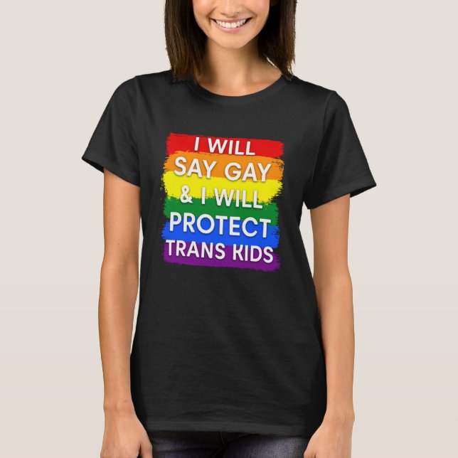Camiseta Eu vou dizer gay e vou proteger crianças trans (Frente)