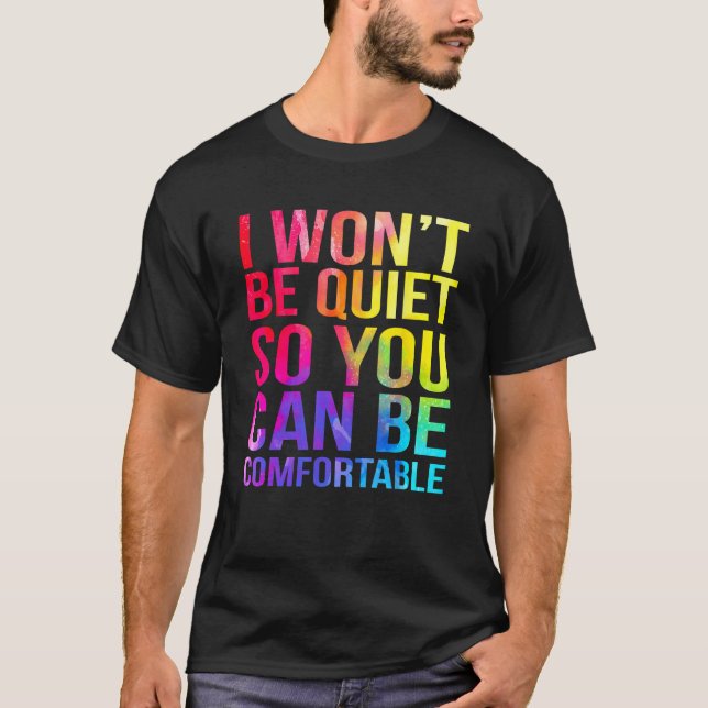 Camiseta Eu vou ficar quieto para que você possa ser confor (Frente)
