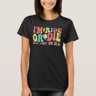 Camiseta Eu vou morrer até cerca de nove da noite.