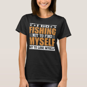 Camiseta Eu Vou Pescar Não Para Me Encontrar Mas Para Me Pe