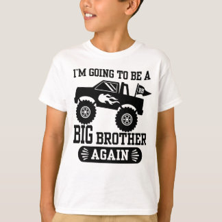 Camiseta Eu vou ser um grande irmão de novo caminhonete mon