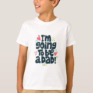 Camiseta Eu vou ser um Pai