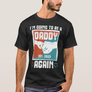 Camiseta Eu vou ser um Pai de novo no final de 2023 Gravide
