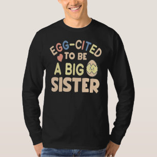 Camiseta Eu Vou Ser Uma Grande Irmã Páscoa Preg