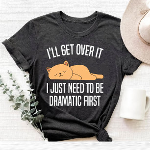 Camiseta eu vou superar isso eu só preciso ser dramático Ca
