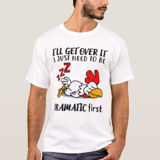 Camiseta Eu vou superar isso só precisa ser dramático, prim