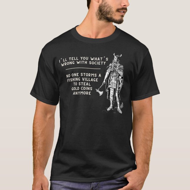 Camiseta Eu vou te dizer o que há de errado com a Sociedade (Frente)