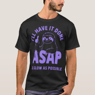 Camiseta Eu Vou Ter Feito O Mais Rápido Possível O Mais Dev