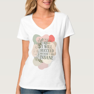 Camiseta Eu Vou Ter Sucesso Porque Sou Louco(a) Arte Linear