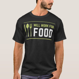 Camiseta Eu vou trabalhar para a Comida Comida Engraçada po