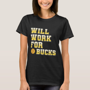 Camiseta Eu vou trabalhar por Bucks Presente engraçado de j