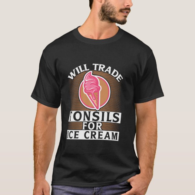 Camiseta Eu Vou Trocar Tonsils Para Sorvete Engraçado Garot (Frente)