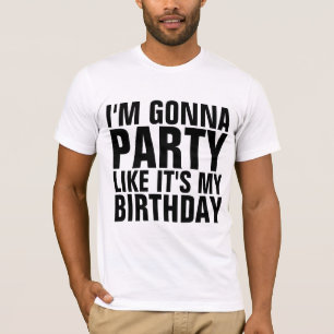 Camiseta EU VOY PARTIR COMO SE FOSSE MEU ANIVERSÁR