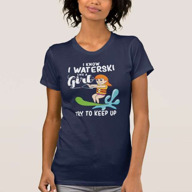 Camiseta Eu Waterski Como Uma Menina Engraçada (Frente)