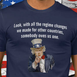 Camiseta EUA Diz que Alguém Nos Deve uma Mudança de Regime