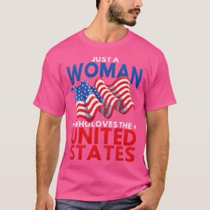 Camiseta EUA Patriótico Apenas Uma Mulher Que Ama A Rua Uni