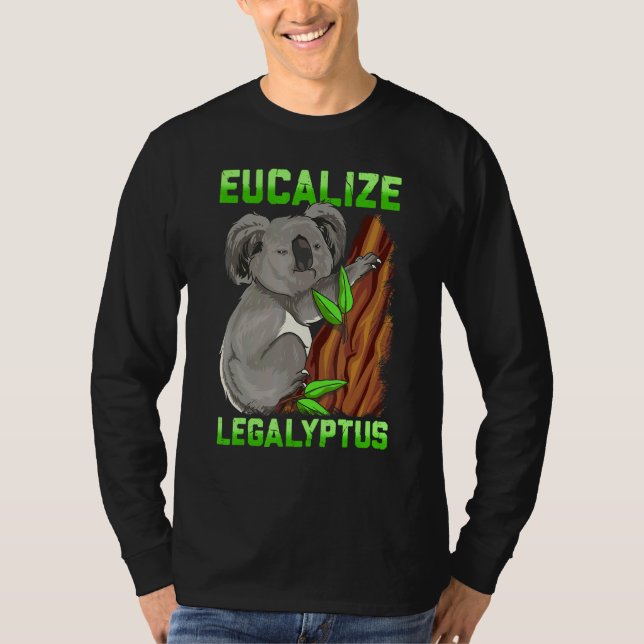 Camiseta Eucalize Legalyptus Stoner Koala Bear Pun Meme (Frente)