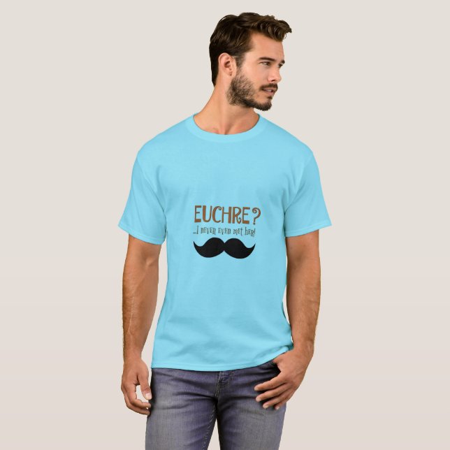 Camiseta Euchre? Eu Nunca A Conheci! Engraçado Euchre T-Shi (Frente Completa)